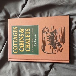 Cottages Cabins & Chalets - An Owner's Guide for Guests